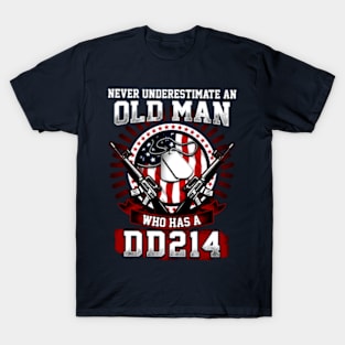 Never Underestimate An Old Man Who Has A DD214 T-Shirt